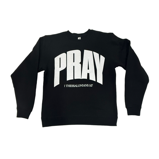 Pray - Black Sweat Shirt